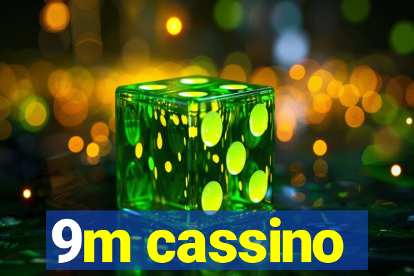 9m cassino
